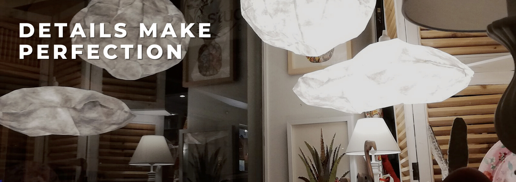 Details Make Perfection